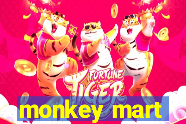 monkey mart